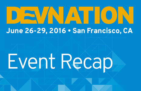 Didn’t make it to DevNation? Watch DevNation sessions OnDemand!
